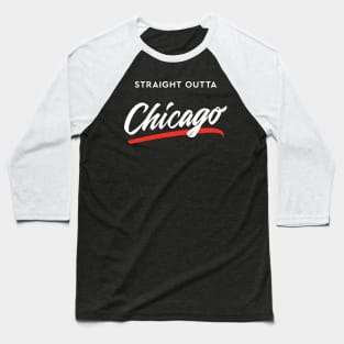 Straight Outta Chicago Baseball T-Shirt